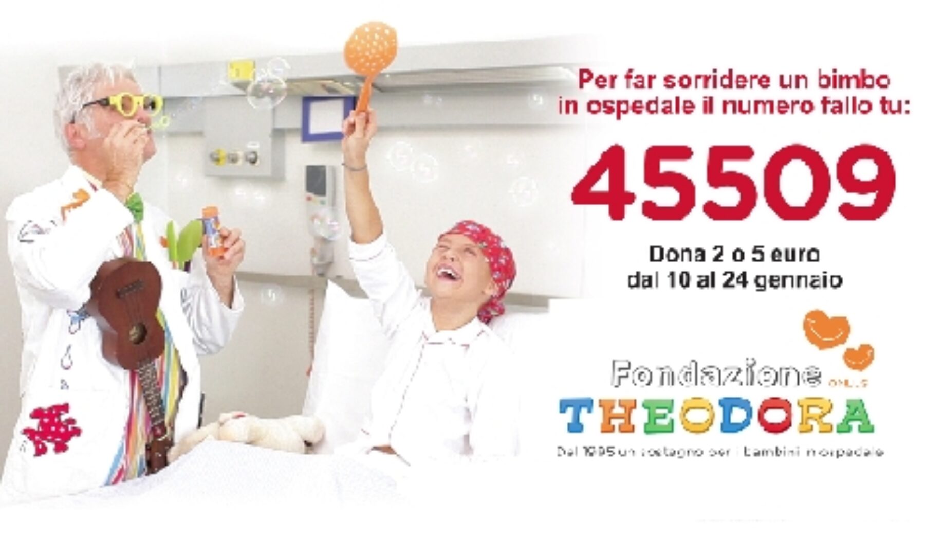 Un sorriso per i bambini in ospedale – Dal 10 al 24 gennaio 2016 SMS solidale al 45509 – Fondazione Theodora ONLUS