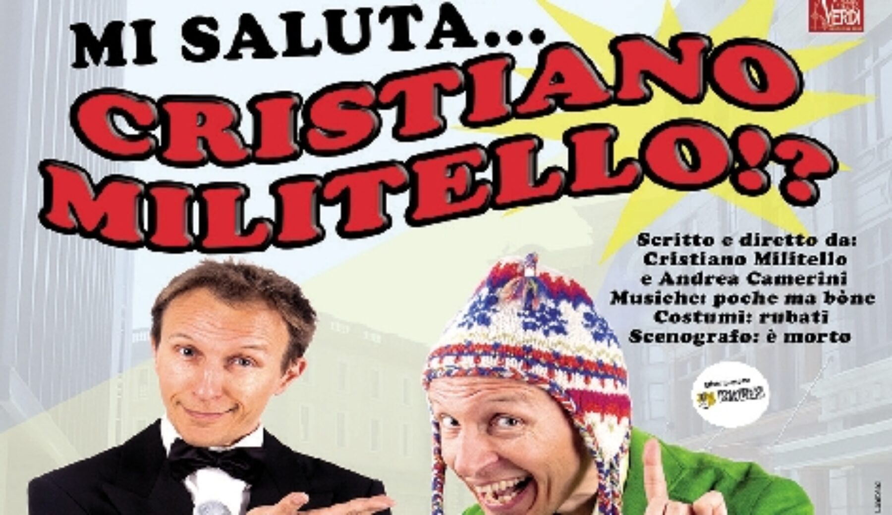 Mi saluta… Cristiano Militello? – Teatro Centrolucia Botticino (BS) – venerdì 15 aprile.