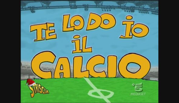 'Te lo do io il calcio'