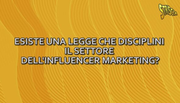 Esiste una legge che disciplini il settore dell'influencer marketing?