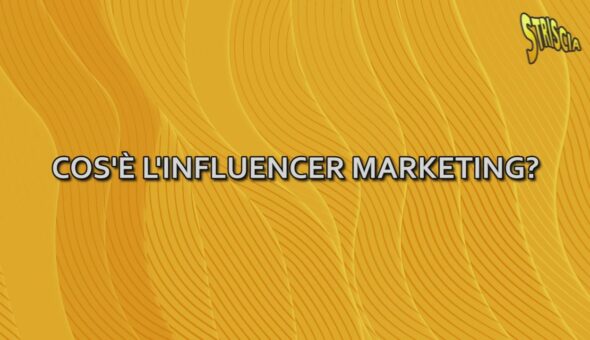 Cos'è l'influencer marketing?