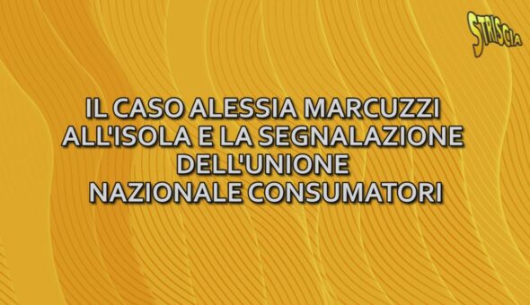 Il caso Alessia Marcuzzi all'Isola e la segnalazione dell'Unione Nazionale Consumatori
