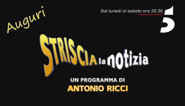 Auguri Striscia la Notizia!
