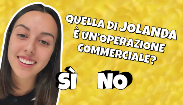 Quella di Jolanda è un'operazione commerciale?