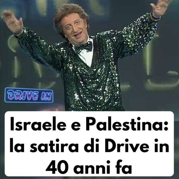 Israele e Palestina: la satira di Drive in 40 anni fa